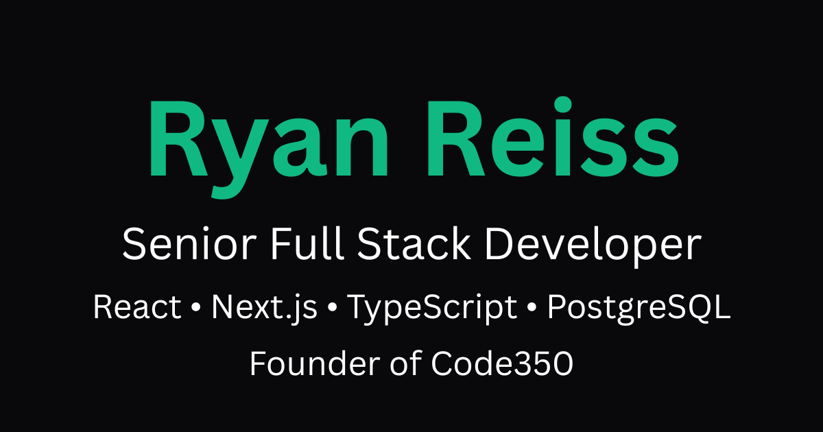 Ryan Reiss — Senior Full-Stack Developer | Code350